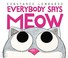 Go to record Everybody says meow