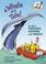 Go to record A whale of a tale! : all about porpoises, dolphins, and wh...