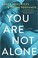 Go to record You are not alone