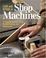 Go to record Care and repair of shop machines : a complete guide to set...