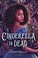 Go to record Cinderella is dead