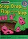Go to record Stop, drop, and flop in the slop : a short vowel sounds bo...
