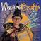 Go to record Wizard crafts : 23 spellbinding toys, gifts, costumes, and...