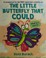Go to record The little butterfly that could