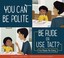 Go to record You can be polite : be rude or use tact?