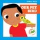 Go to record Our pet bird