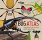 Go to record Bug atlas : amazing facts, fold-out maps, and life-size su...