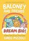 Go to record Baloney and friends : dream big!