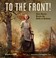 Go to record To the front! : Clara Barton braves the Battle of Antietam