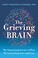 Go to record The grieving brain : the surprising science of how we lear...