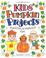Go to record Kids' pumpkin projects : planting & harvest fun