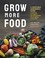 Go to record Grow more food : a vegetable gardener's guide to getting t...
