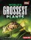 Go to record World's grossest plants