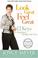 Go to record Look great, feel great : 12 keys to enjoying a healthy lif...