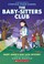 Go to record The Baby-sitters Club. Vol. 13, Mary Anne's bad luck mystery