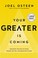 Go to record Your greater is coming discover the path to your bigger, b...