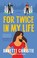 Go to record For twice in my life