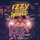 Go to record Izzy at the end of the world