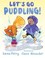 Go to record Let's go puddling!