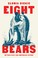 Go to record Eight bears : mythic past and imperiled future