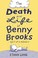 Go to record The death and life of Benny Brooks : sort of a memoir