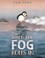 Go to record When the fog rolls in