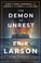 Go to record The demon of unrest : a saga of hubris, heartbreak, and he...