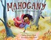 Go to record Mahogany : a Little Red Riding Hood tale