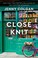 Go to record Close knit : a novel