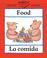 Go to record Food / La comida / illustraciones de Clare Beaton.