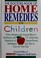 Go to record The Doctors book of home remedies for children : from alle...