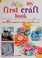 Go to record My first craft book: over 35 fun projects for children age...