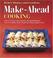 Go to record Make-ahead cooking.