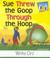 Go to record Sue threw the goop through the hoop