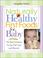 Go to record Naturally healthy first foods for baby : the best nutritio...