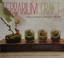Go to record Terrarium craft : create 50 magical, miniature worlds