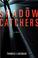 Go to record The shadow catchers : Mike Yeager, book 1
