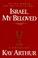 Go to record Israel, my beloved