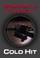 Go to record Cold hit a Shane Scully novel, book 5.