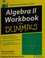 Go to record Algebra II workbook for dummies