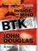 Go to record Inside the mind of BTK the true story behind the thirty-ye...