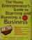 Go to record The young entrepreneur's guide to starting and running a b...
