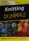 Go to record Knitting for dummies