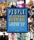 Go to record People you gotta meet before you grow up : get to know the...