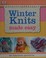 Go to record Winter knits made easy.
