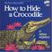 Go to record How to hide a crocodile & other reptiles