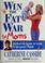 Go to record Win the fat war for moms : 113 real-life secrets to losing...