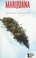 Go to record Marijuana : opposing viewpoints