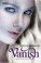 Go to record Vanish : a Firelight novel