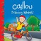 Go to record Caillou. Training wheels